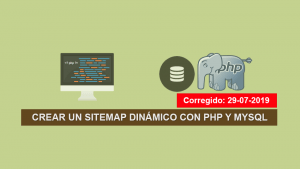 Crear un sitemap dinámico con PHP y MySQL (Corregido 29-07-2019)