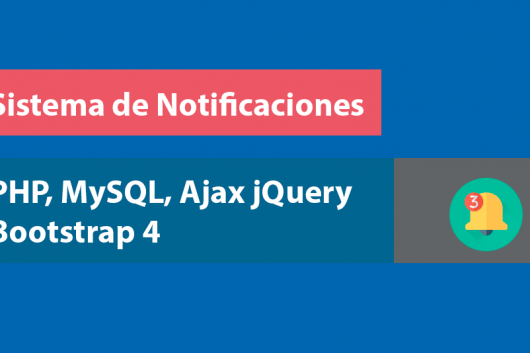 Sistema de Notificaciones con PHP, MySQL, jQuery Ajax y Bootstrap 4