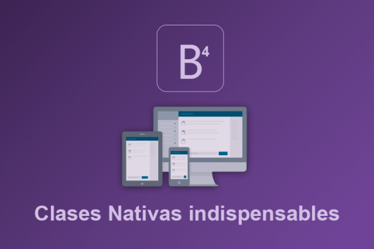 Clases nativas que te harán más productiva(o) en Bootstrap 4