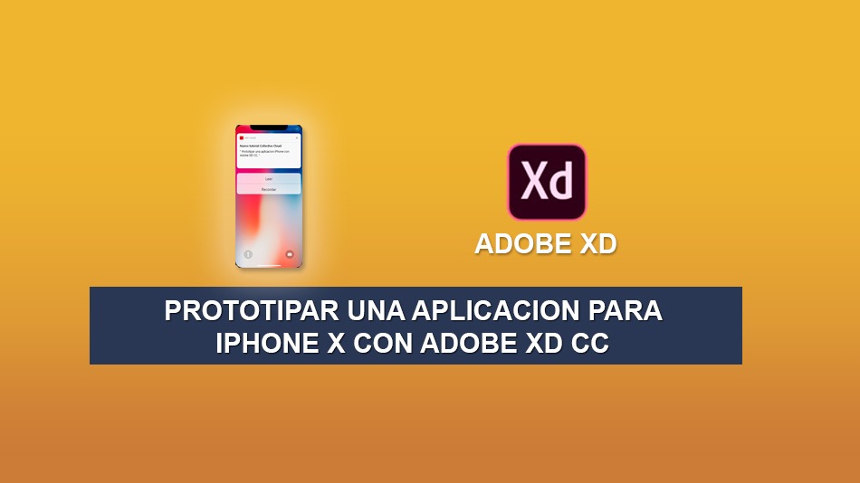 Prototipar una aplicación para iPhone X con Adobe XD CC