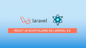 React JS Scaffolding en Laravel 5.6