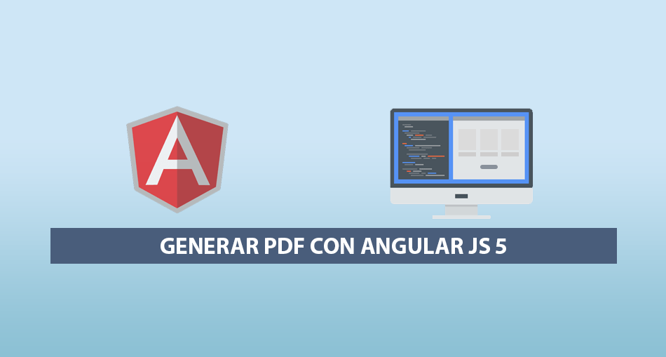 Generar PDF con Angular JS 5