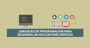 Lenguajes de Programación para Desarrollar Aplicaciones Móviles