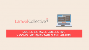 Que es Laravel Collective y como implementarlo en Laravel