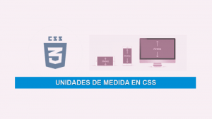 Unidades de Medida en CSS