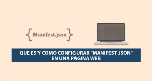 Que es y Como Configurar “Manifest JSON” en una Página Web