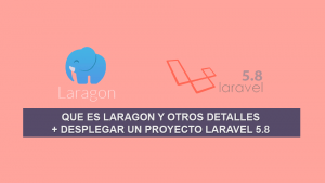 Que es Laragon y otros Detalles + Desplegar un Proyecto Laravel 5.8