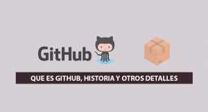 Que es GitHub, Historia y otros Detalles
