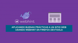 Aplicando Buenas Prácticas a un Sitio Web usando WebHint en Firefox DevTools