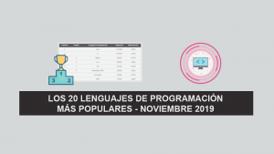 Los 20 Lenguajes de Programación más Populares – Noviembre 2019