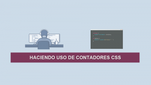 Haciendo uso de Contadores CSS