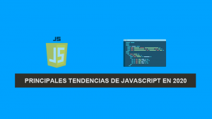 Principales Tendencias de Javascript en 2020