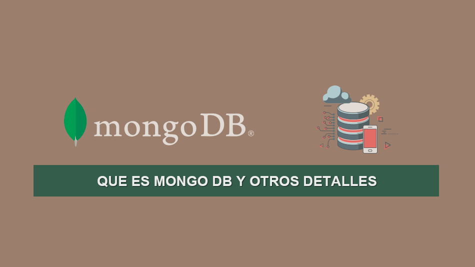 Que es MongoDB y otros Detalles