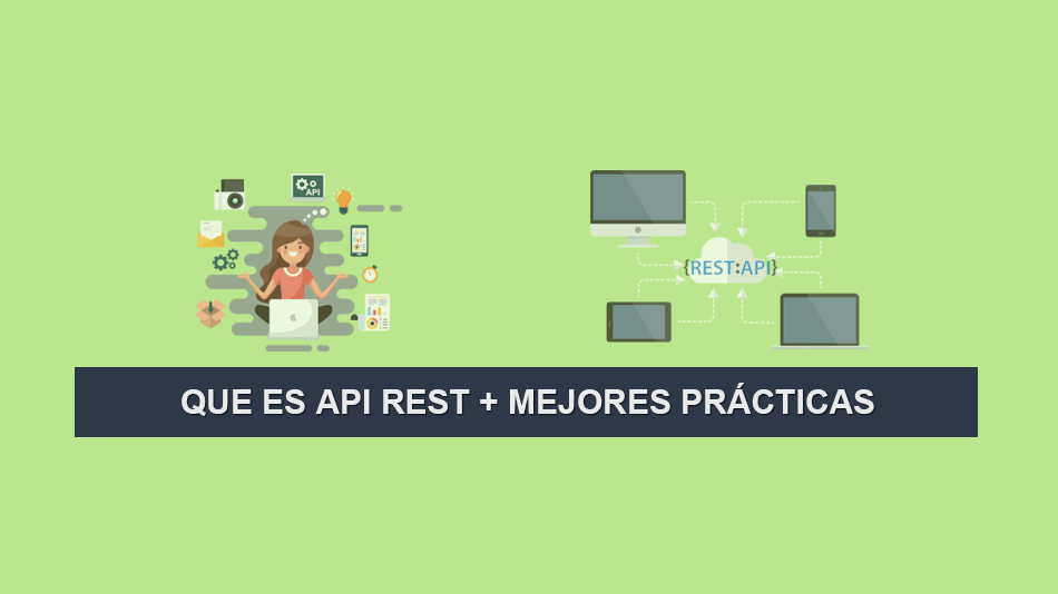 Que es API REST + Mejores Prácticas