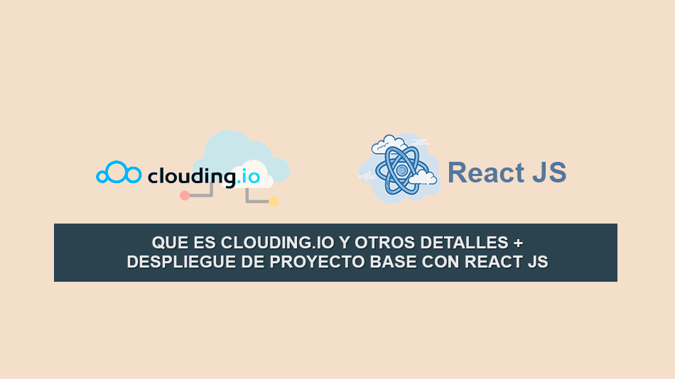 Que es Clouding.io y otros Detalles + Despliegue Proyecto Base con React JS