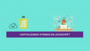 Capitalizando Strings en JavaScript