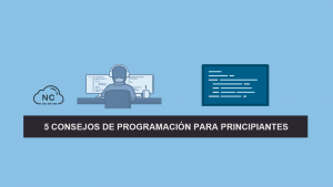 5 Consejos de Programación para Principiantes