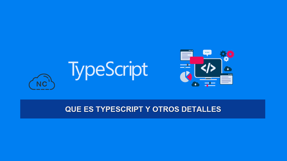 Que es TypeScript y otros Detalles