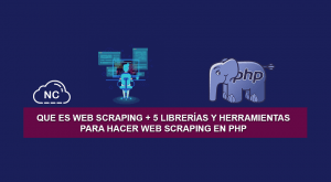 Que es Web Scraping + 5 Librerías y Herramientas para hacer Web Scraping en PHP