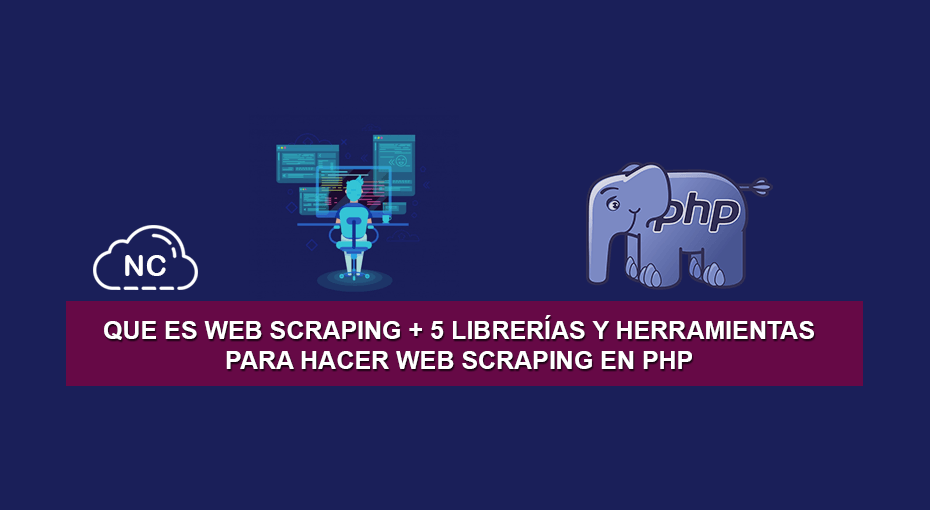 Que es Web Scraping + 5 Librerías y Herramientas para hacer Web Scraping en PHP