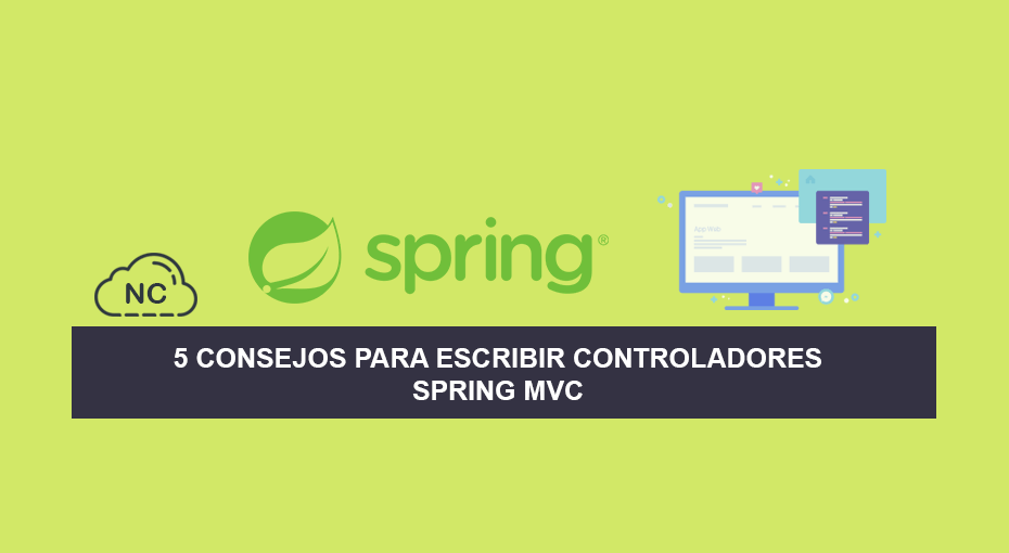 5 Consejos para escribir Controladores Spring MVC
