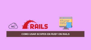 Como usar Scopes en Ruby on Rails