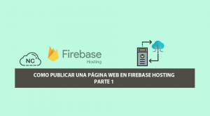 Como Publicar una Página Web en Firebase Hosting – Parte 1