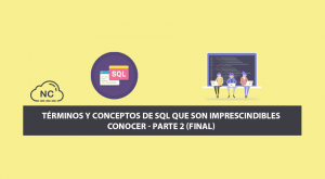 Términos y Conceptos de SQL que son Imprescindibles Conocer – Parte 2 (Final)