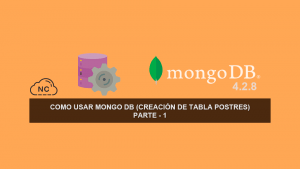 Como usar MongoDB (Creación de Tabla Postres) – Parte 1