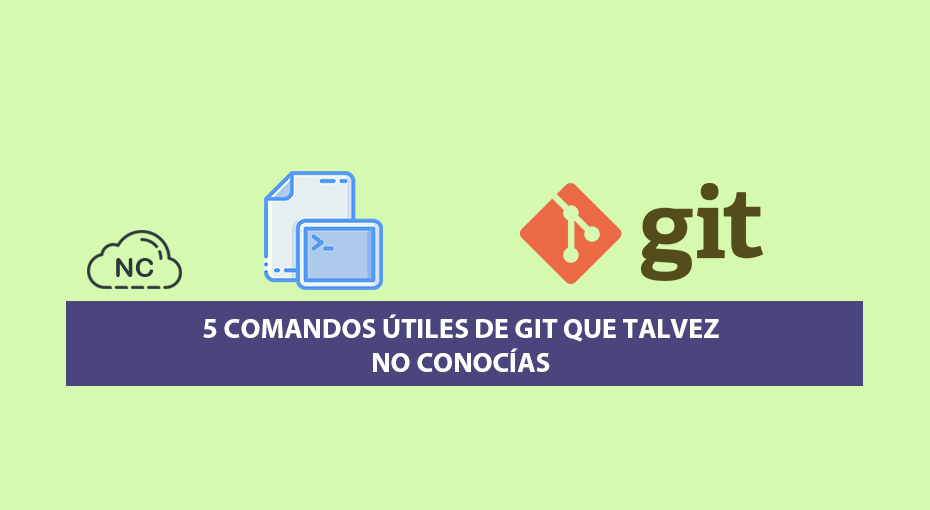 5 Comandos útiles de Git que Talvez no Conocías