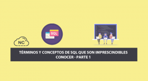 Términos y Conceptos de SQL que son Imprescindibles Conocer – Parte 1