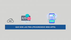 Que son las PWA (Progressive Web Apps)