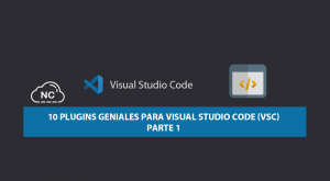 10 Plugins Geniales para Visual Studio Code (VSC) – Parte 1