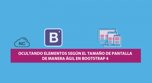 Ocultando elementos según el tamaño de pantalla de Manera Ágil en Bootstrap 4