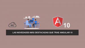 Las Novedades más destacadas que trae Angular 10