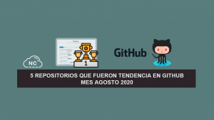 5 Repositorios que Fueron Tendencia en GitHub – Mes Agosto 2020