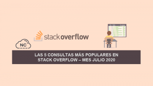 Las 5 Consultas más Populares en Stack Overflow – Mes Julio 2020