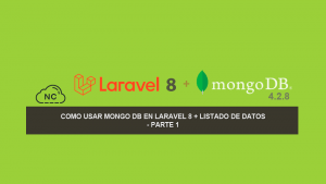 Como Usar Mongo DB en Laravel 8 + Listado de Datos – Parte 1