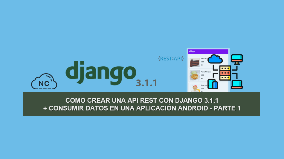 Como Crear una API REST con Django 3.1.1 + Consumir Datos en una Aplicación Android – Parte 1