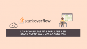 Las 5 Consultas más Populares en Stack Overflow – Mes Agosto 2020