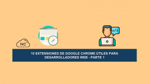 10 Extensiones de Google Chrome Útiles para Desarrolladores Web – Parte 1