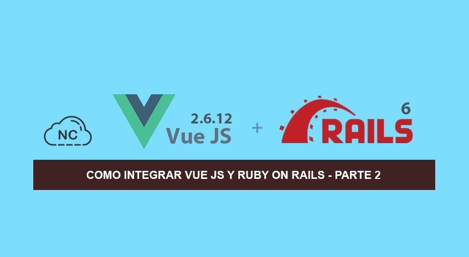 Como Integrar Vue JS y Ruby on Rails – Parte 2