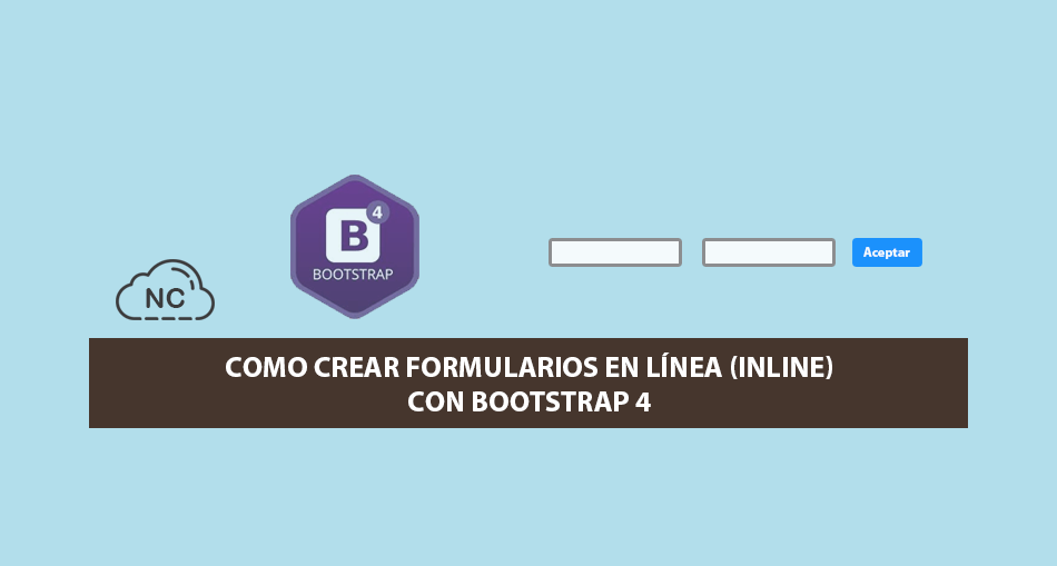 Como Crear Formularios en Línea (Inline) con Bootstrap 4