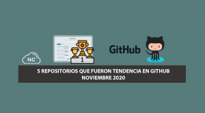 5 Repositorios que Fueron Tendencia en GitHub – Mes Noviembre 2020