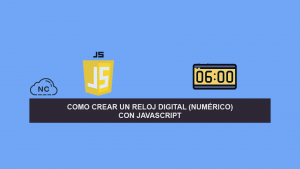 Como Crear un Reloj Digital (Numérico) con JavaScript