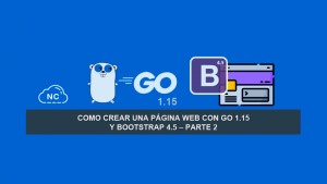 Como Crear una Página Web con Go 1.15 y Bootstrap 4.5 – Parte 2