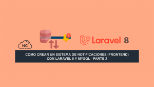 Como Crear un Sistema de Notificaciones (Frontend) con Laravel 8 y MySQL – Parte 2