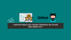 5 Repositorios que Fueron Tendencia en GitHub – Mes Enero 2021