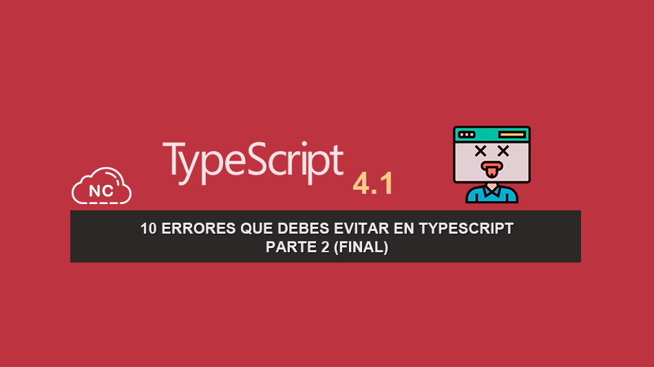 10 Errores que Debes Evitar en TypeScript – Parte 2 (Final)