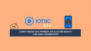 Como Crear Una Primera Aplicación Básica con Ionic Framework